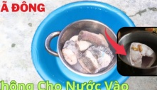 Cá đông lạnh cứ thêm vài giọt này, chỉ 5 phút là mềm, không tanh, giữ nguyên chất bổ