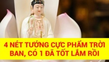 4 nét tướng 'cực phẩm' trời ban, đàn bà có 1 đã tốt, có cả 4 thì sướng như bà hoàng