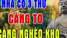 Các cụ dạy chẳng sai: “Gia đình có 3 cái càng “to”, suốt đời nghèo khó, con cháu khó cất đầu lên”