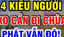 Phật dạy: 4 kiểu người này không cần chăm chỉ bái Phật vẫn tự kết Phật duyên, ắt được độ trì lánh xa mọi khổ não