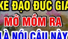 Kẻ đạo đức giả mở miệng thường nói 5 câu: Câu đầu tiên nghe như cơm bữa