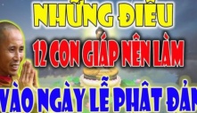 Ngày lễ Phật đản, 12 con giáp làm việc này gặp nhiều may mắn, thăng hạng tài lộc không ngừng