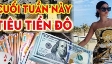 Cuối tuần cực đỏ, 3 tuổi Tiền vô như nước: Đặc biệt tuổi thứ nhất phúc lộc phủ phê, tình duyên như ý