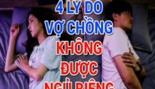 Vì sao vợ chồng dù cãi nhau ‘long trời nở đất’ cũng tuyệt đối không được ngủ riêng?