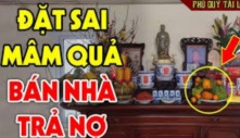 Đĩa trái cây nên đặt bên phải hay bên trái bàn thờ mới đúng và thu hút tài lộc?