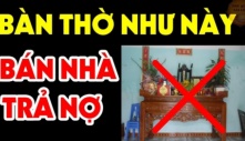 Buôn bán thua lỗ, cày cuốc mãi vẫn nghèo: Về ngó bàn thờ có đặt thứ này không