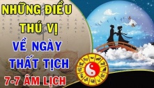 Thất Tịch 7/7 Âm lịch: '3 nên - 1 chớ' phải nhớ để gọi lộc may, viên mãn đủ đầy