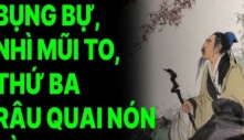 Tổ Tiên dạy cách nhìn người: ‘Nhất bụng bự, nhì mũi to, thứ ba râu quai nón’, nghĩa là gì?