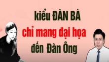 Ông bà ta dặn: 4 kiểu đàn bà chỉ mang lại đại họa cho đàn ông, dù xinh đẹp như tiên cũng không lấy