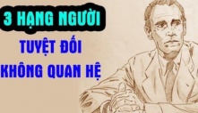 Tổ tiên dặn kĩ: 'Láng giềng 3 loại không ưa, người thân 3 kiểu không cần', đó là những người nào