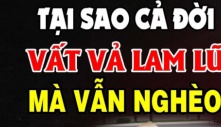 5 loại người dù làm lụng quần quật cả đời vẫn hoàn nghèo, xem quanh bạn có ai không?