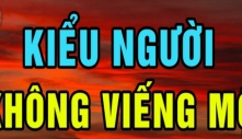 Tổ Tiên nói: ‘Bốn người không viếng mộ, con cháu vĩnh viễn giàu có’, 4 người đó là ai?