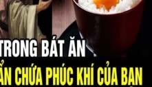 Tổ tiên nhắc nhở: Bát cơm của mình, ẩn chứa phúc khí gia đình