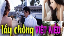 Lấy chồng Việt kiều ở Mỹ? Và những điều các cô gái cần biết trước