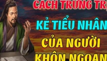 Gặp kẻ tiểu nhân, hãy áp dụng ngay 4 cách này để đề phòng hậu họa!