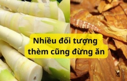 Măng tươi rất ngon nhưng cực độc đại kỵ với những nhóm người này, ăn vào hại thân