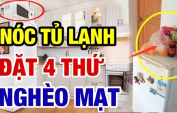 Nóc tủ lạnh hay đặt 3 thứ này bảo sao Thần tài chạy xa, gia chủ làm mãi vẫn không thoát nghèo