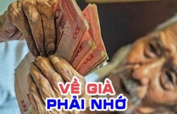 Về già có tiền sẽ không cần phải nhìn sắc mặt của con cái: 3 điều khắc cốt ghi tâm bạn nên đọc 1 lần