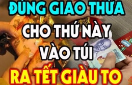 Đúng 0h đêm Giao thừa lén bỏ thứ này vào ví, sang năm tiền vào như nước, phú quý toàn tài