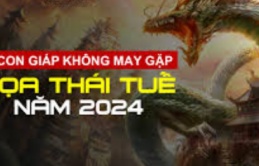 Lưu ý đặc biệt tới 5 con giáp phạm Thái Tuế năm 2024, một tuổi 'hạn trùng hạn' và cách hóa giải của chuyên gia