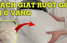 Ruột gối ngả vàng giặt mãi không sạch, thả 1 thứ này vào, vừa giặt đã trắng tinh, thơm nức