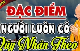 Một người có 4 thói quen này: Suốt đời hưởng phúc, làm gì cũng có quý nhân phù trợ