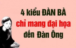 Dây dưa với 4 kiểu phụ nữ này đàn ông suốt đời lận đận, không bao giờ khá lên được