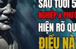 Tổ tiên dạy không sai: Sau tuổi 50, nghiệp và phước của một người sẽ hiện rõ nét nhất