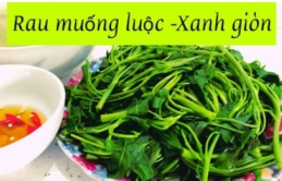 Luộc rau nên mở vung hay đậy vung: Tưởng đơn giản nhưng nhiều nhà làm sai hết cả