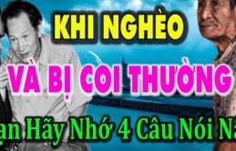 Khi nghèo mà bị người khác coi thường, hãy nhớ 4 điều này, tương lai của bạn sẽ cải thiện rất nhiều