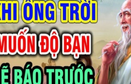 Khi ông trời muốn độ bạn, thường sẽ nhắc nhở bạn trước bằng 3 dấu hiệu này, đừng lơ là, nếu không thì có phúc cũng không biết hưởng đấy!