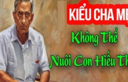 4 kiểu cha mẹ khiến con cái không muốn báo hiếu, về già cô quạnh, lủi thủi một mình