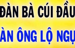 Vì sao cổ nhân dạy: Đàn bà cúi đầu, đàn ông lộ ngực, cả đời phú quý sang giàu?