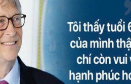 Tỉ phú Bill Gates: Chìa khóa để hạnh phúc, khỏe mạnh là làm 4 việc, không cần đến tiền