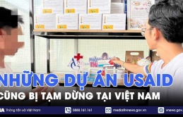 Mỹ dừng các chương trình của USAID, Việt Nam bị ảnh hưởng?