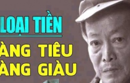 Đời người có 3 loại tiền càng tiêu càng giàu có, đặc biệt là loại đầu tiên nhất định không được tiếc