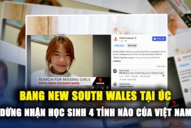 Bang New South Wales dừng nhận học sinh một số tỉnh của Việt Nam